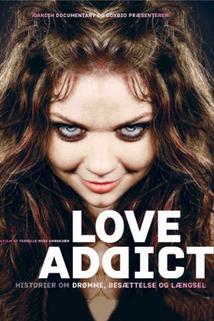 Závisláci na lásce  - Love Addict