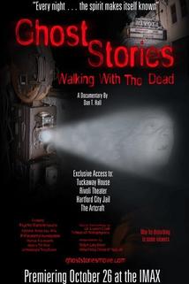 Profilový obrázek - Ghost Stories: Walking with the Dead