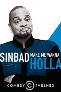 Profilový obrázek - Sinbad: Make Me Wanna Holla!