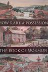 How Rare a Possession: The Book of Mormon 