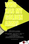 Who Has My Golden Arm? (2010)