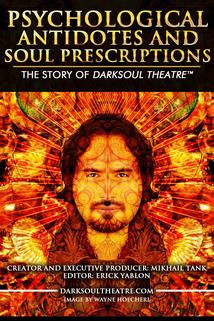 Psychological Antidotes and Soul Prescriptions: The Story of Darksoul Theatre