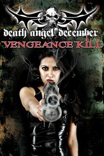 Profilový obrázek - Death Angel December: Vengeance Kill