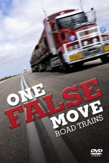 One False Move: Road Trains