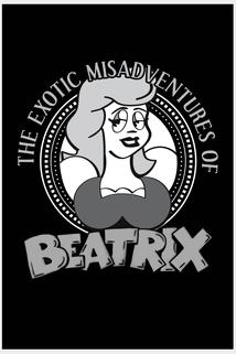 The Exotic Misadventures of Beatrix  - The Exotic Misadventures of Beatrix