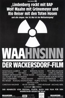WAAhnsinn - Der Wackersdorf-Film