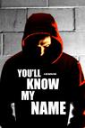 You'll Know My Name 