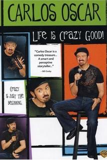 Profilový obrázek - Carlos Oscar: Life Is Crazy Good