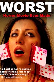 Profilový obrázek - The Worst Horror Movie Ever Made