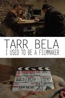 Profilový obrázek - Tarr Béla, I Used to Be a Filmmaker