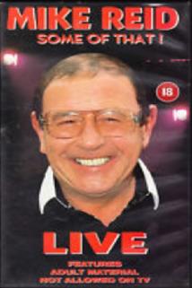 Profilový obrázek - Mike Reid: Some of That!
