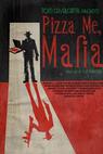 Pizza Me Mafia (2013)