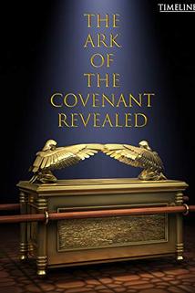 The Ark of the Covenant Revealed  - The Ark of the Covenant Revealed