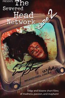 The Severed Head Network Volume 2