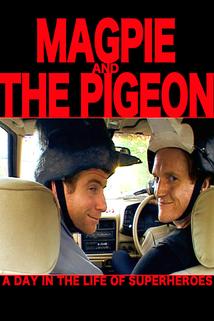 Profilový obrázek - Magpie and the Pigeon: A day in the life of Superheroes