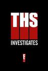 THS: Investigates 