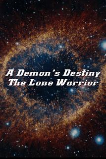 Profilový obrázek - A Demon's Destiny: The Lone Warrior