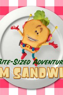 The Bite-Sized Adventures of Sam Sandwich  - The Bite-Sized Adventures of Sam Sandwich