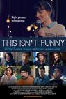 This Isn't Funny (2015)