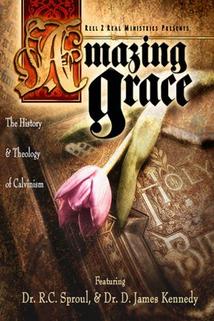 Profilový obrázek - Amazing Grace: The History and Theology of Calvinism