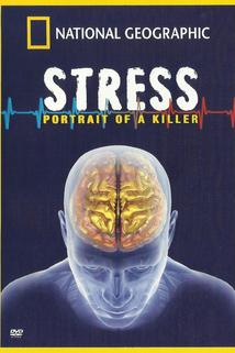 Profilový obrázek - Killer Stress: A National Geographic Special