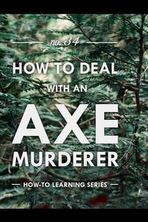 Profilový obrázek - How to Deal with an Axe Murderer