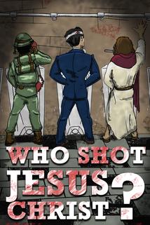 Profilový obrázek - Who Shot Jesus Christ?