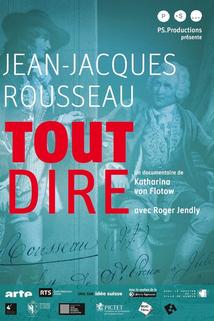 Profilový obrázek - Jean-Jacques Rousseau, tout dire