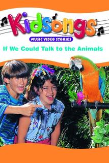 Profilový obrázek - Kidsongs: If We Could Talk to the Animals
