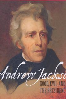 Profilový obrázek - Andrew Jackson: Good, Evil and the Presidency