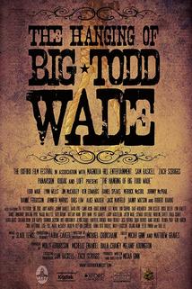 Profilový obrázek - The Hanging of Big Todd Wade