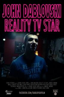 John Dablovski: Reality TV Star  - John Dablovski: Reality TV Star