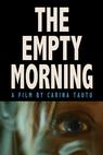 The Empty Morning 