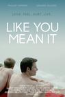 Like You Mean It (2014)
