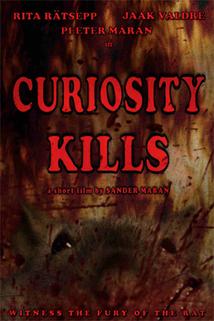 Zvědavost zabíjí  - Curiosity Kills