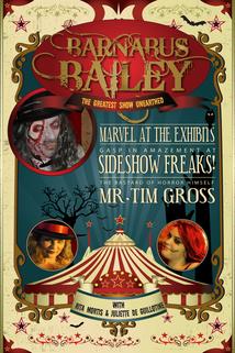 Profilový obrázek - Barnabus Bailey and the Greatest Show Unearthed Presents