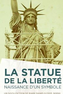 La Statue de la Liberté naissance d'un symbole