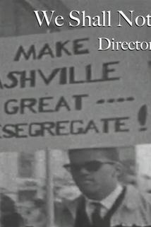 Profilový obrázek - We Shall Not Be Moved: The Nashville Sit-Ins
