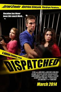Dispatched  - Dispatched