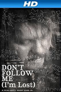 Profilový obrázek - Don't Follow Me: I'm Lost