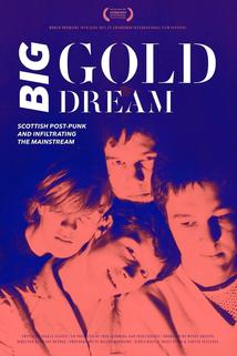 Profilový obrázek - Big Gold Dream: The Sound of Young Scotland 1977-1985