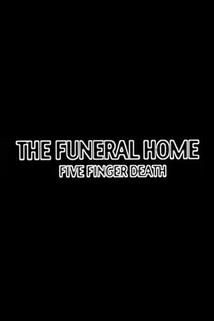 Profilový obrázek - The Funeral Home: Five Finger Death