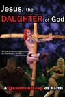 Jesus, the Daughter of God (2013)
