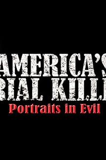 Profilový obrázek - America's Serial Killers: Portraits in Evil
