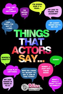 Profilový obrázek - Things That Actors Say