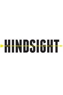 Hindsight  - Hindsight