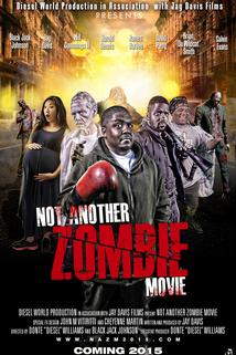 Not Another Zombie Movie....About the Living Dead  - Not Another Zombie Movie....About the Living Dead