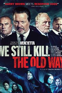We Still Kill the Old Way ()  - We Still Kill the Old Way