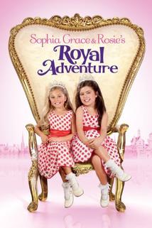 Sophia Grace & Rosie's Royal Adventure  - Sophia Grace & Rosie's Royal Adventure