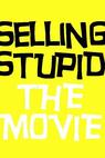 Selling Stupid (2014)